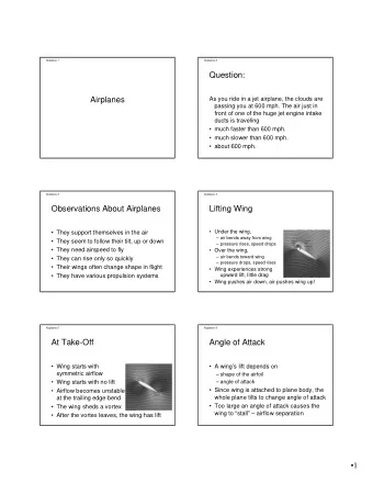 Question:  Airplanes  As you ride in a jet airplane, the clouds are  passing you at 600 mph. The