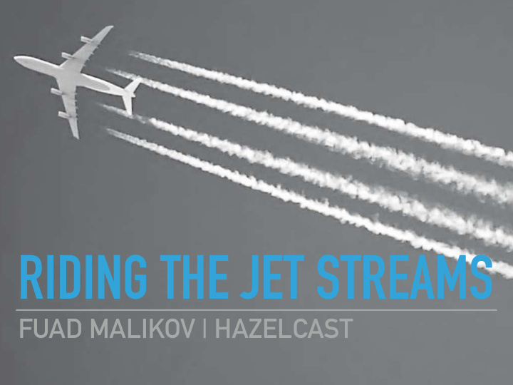 riding the jet streams