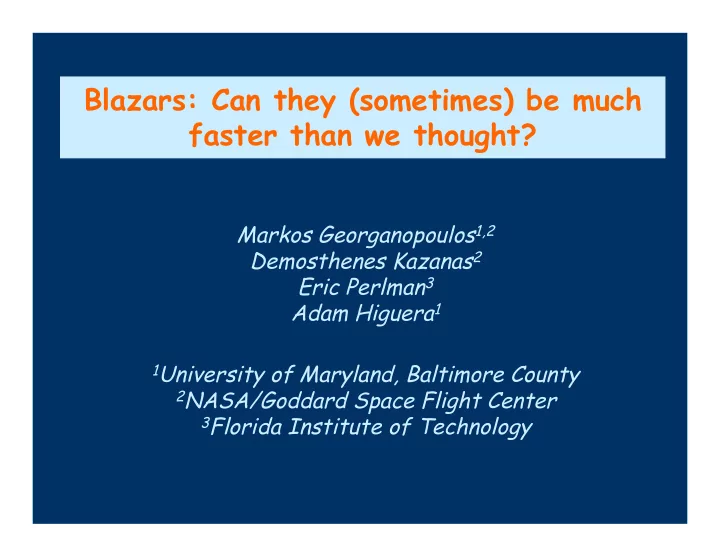blazars can they sometimes be much faster than we thought