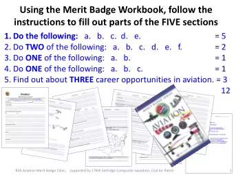 Using the Merit Badge Workbook, follow the  instructions to fill out parts of the FIVE sections 1.