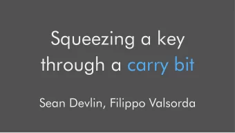 Squeezing a key  through a carry bit  Sean Devlin, Filippo Valsorda  One month later  a = a - b