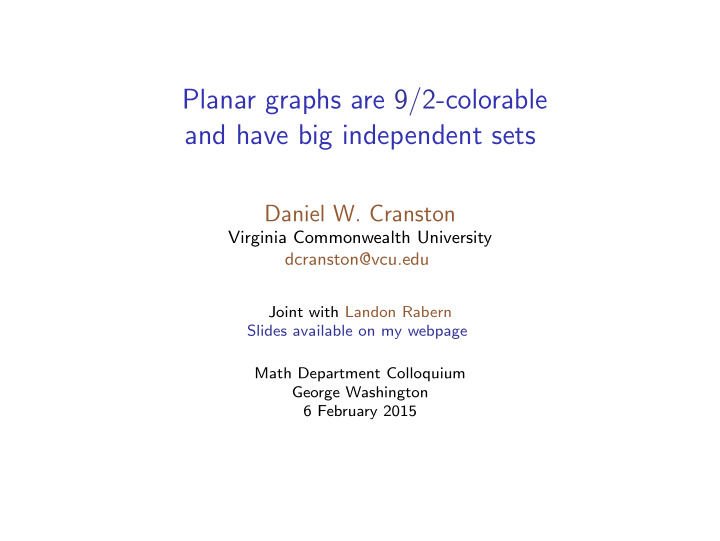 planar graphs are 9 2 colorable and have big independent