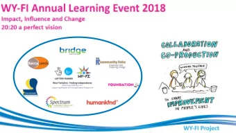 Sue  Northcott A welcome from WY- FIs Programme Manager  A welcome from  The WY-FI Network  -