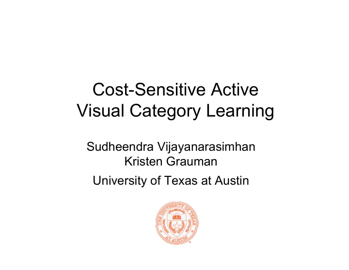 c cost sensitive active t s iti a ti visual category