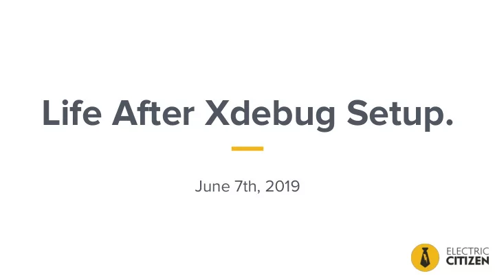 life after xdebug setup
