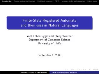 Finite-State Registered Automata  and their uses in Natural Languages  Yael Cohen-Sygal and Shuly