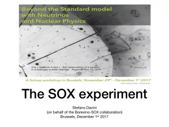 The SOX experiment Stefano Davini (on behalf of the Borexino-SOX collaboration) Brussels, December