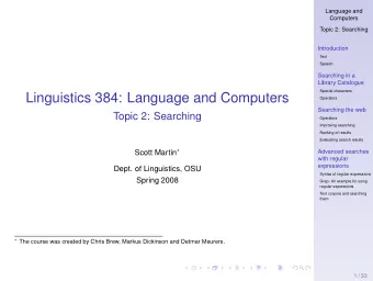 Linguistics 384: Language and Computers  Operators  Searching the web  Topic 2: Searching