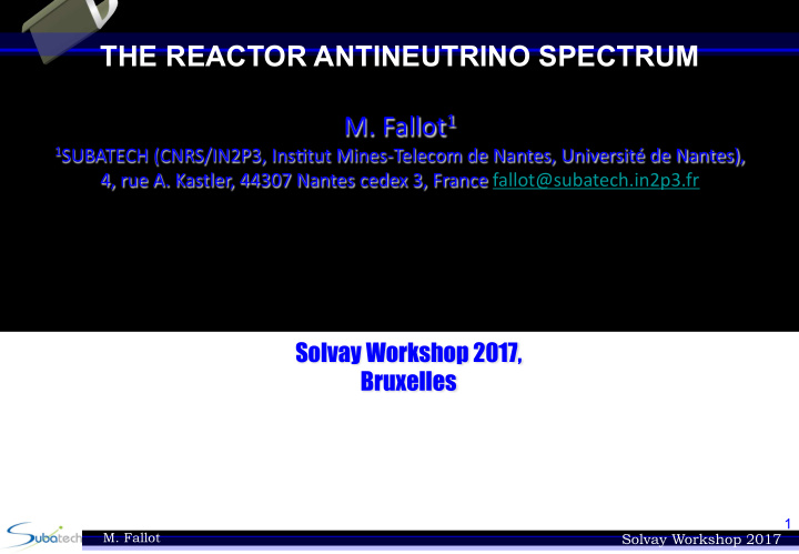 the reactor antineutrino spectrum m fallot 1