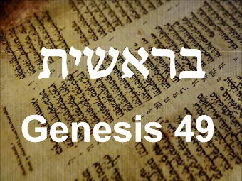 Contents of chapter 49:   All the sons of Jacob receive blessings as covenanted sons  All the