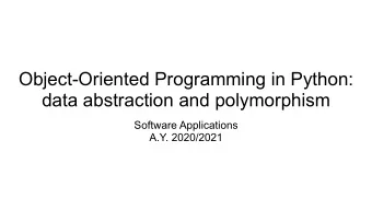 Object-Oriented Programming in Python:  data abstraction and polymorphism  Software Applications