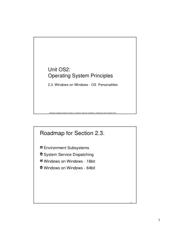 Roadmap for Section 2.3.  Environment Subsystems  System Service Dispatching  Windows on Windows -
