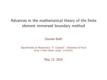 Advances in the mathematical theory of the finite  element immersed boundary method  Daniele Boffi