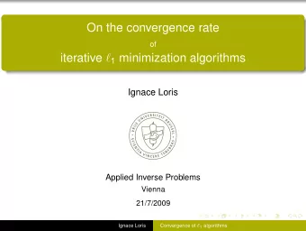 On the convergence rate  of iterative  1 minimization algorithms  Ignace Loris  Applied Inverse