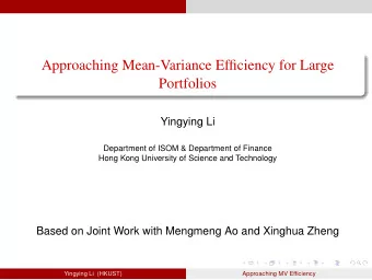 Approaching Mean-Variance Efficiency for Large  Portfolios  Yingying Li  Department of ISOM &amp;
