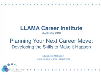Planning Your Next Career Move:  Developing the Skills to Make it Happen  Elizabeth Atcheson  Blue