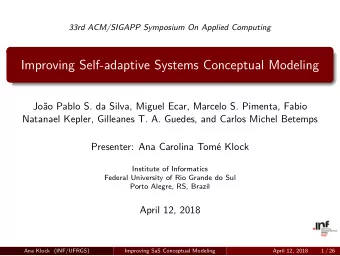 Improving Self-adaptive Systems Conceptual Modeling  Joo Pablo S. da Silva, Miguel Ecar, Marcelo