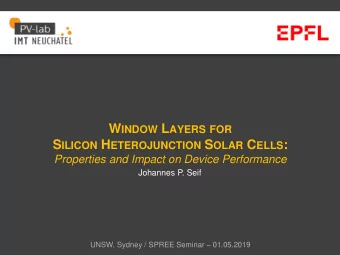 Silicon Heterojunction Solar Cells  Screen-printing: PECVD: intrinsic  Ag front electrode PECVD: p