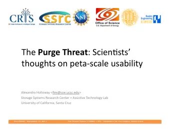 The   Purge  Threat :  Scien*sts    thoughts  on  peta-scale
