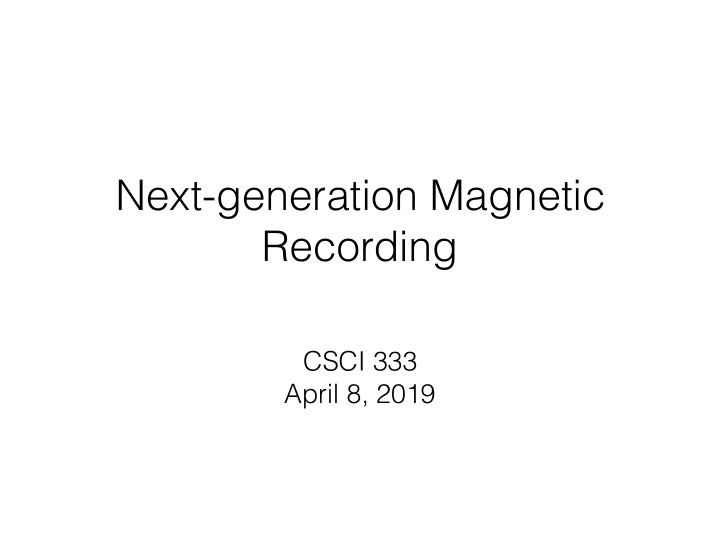 next generation magnetic recording