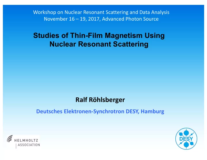 studies of thin film magnetism using nuclear resonant