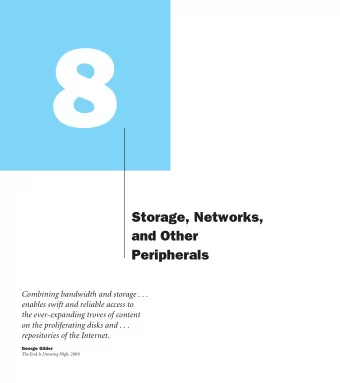 8  Storage, Networks,  and Other  Peripherals  Combining bandwidth and storage . . .  enables swift