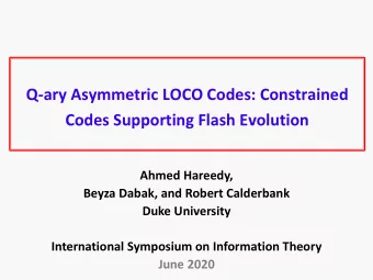 Q-ary Asymmetric LOCO Codes: Constrained  Codes Supporting Flash Evolution  Ahmed Hareedy,  Beyza
