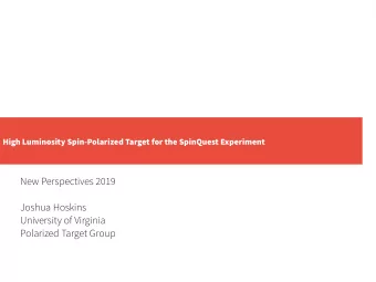 New Perspectives 2019  Joshua Hoskins  University of Virginia  Polarized Target Group  Overview