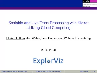 Scalable and Live Trace Processing with Kieker  Utilizing Cloud Computing  Florian Fittkau, Jan
