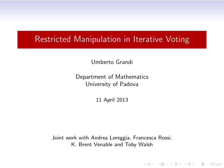 restricted manipulation in iterative voting