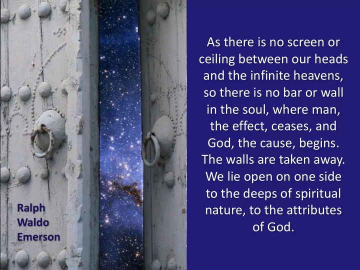 as there is no screen or ceiling between our heads and