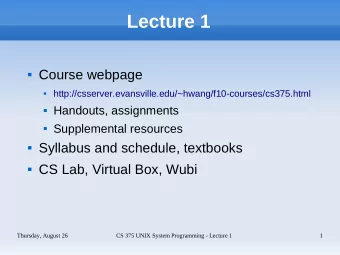 Lecture 1  Course webpage  http://csserver.evansville.edu/~hwang/f10-courses/cs375.html