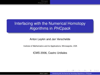 Interfacing with the Numerical Homotopy Algorithms in PHCpack  Anton Leykin and Jan Verschelde