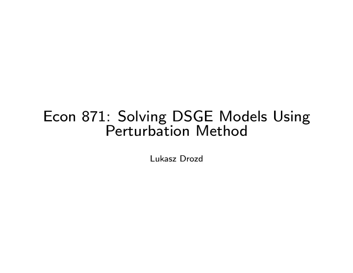 econ 871 solving dsge models using perturbation method