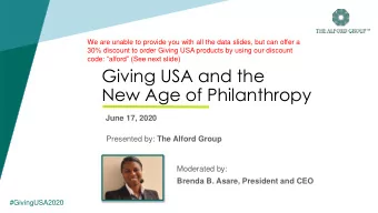 New Age of Philanthropy  June 17, 2020 Presented by: The Alford Group  Moderated by:  Brenda B.