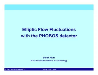 Elliptic Flow Fluctuations  with the PHOBOS detector  Burak Alver  Massachusetts Institute of