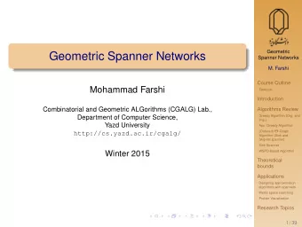 Geometric Spanner Networks  Spanner Networks  M. Farshi  Course Outline  Mohammad Farshi  Textbook