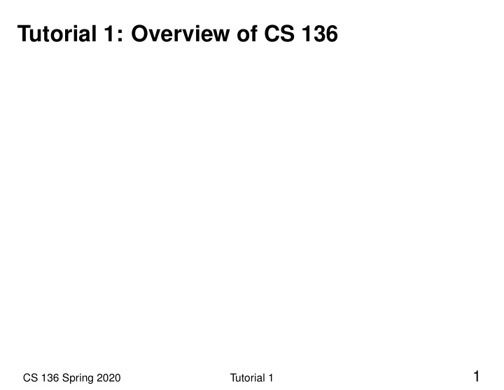 tutorial 1 overview of cs 136