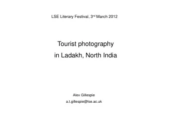 Tourist photography  in Ladakh, North India  Alex Gillespie  a.t.gillespie@lse.ac.uk  Lost Horizon