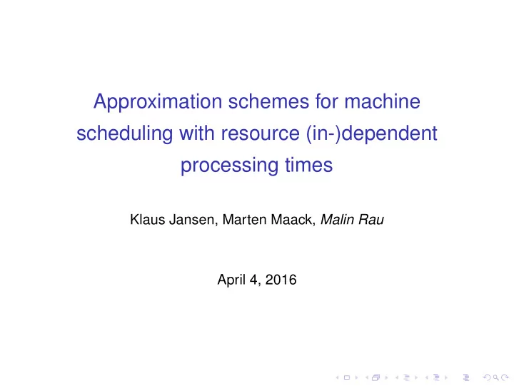 approximation schemes for machine scheduling with