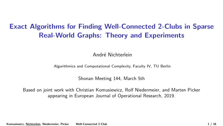 exact algorithms for finding well connected 2 clubs in