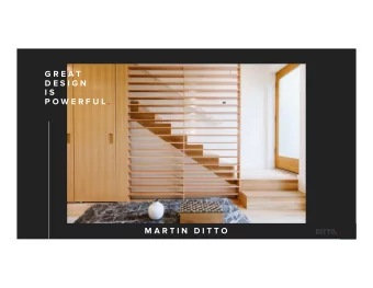 G R E A T  D E S I G N  I S  P O W E R F U L .  M A R T I N   D I T T O