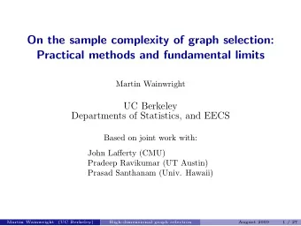 On the sample complexity of graph selection:  Practical methods and fundamental limits  Martin