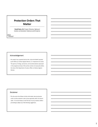 Protection Orders That  Matter David Keck, JD, Project Director, National Center on Domestic
