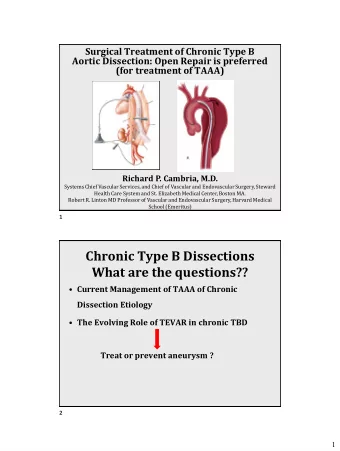 Chronic Type B Dissections  What are the questions??  Current Management of TAAA of Chronic
