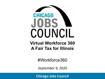 Virtual Workforce 360  A Fair Tax for Illinois  #Workforce360  September 9, 2020  Chicago Jobs