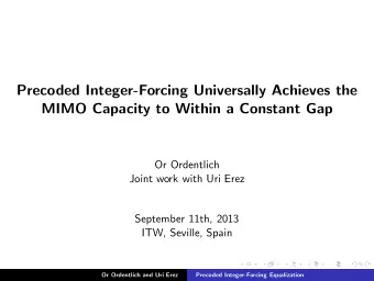 Precoded Integer-Forcing Universally Achieves the  MIMO Capacity to Within a Constant Gap  Or
