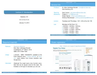 General Info  Professor:  Dr. Mine C   etinkaya-Rundel - mine@stat.duke.edu  Old Chemistry 213