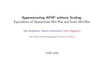 Approximating APSP without Scaling:  Equivalence of Approximate Min-Plus and Exact Min-Max  Karl
