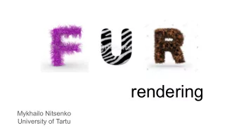 rendering  Mykhailo Nitsenko  University of Tartu  1  2  I went that deep  3  Realistic approach